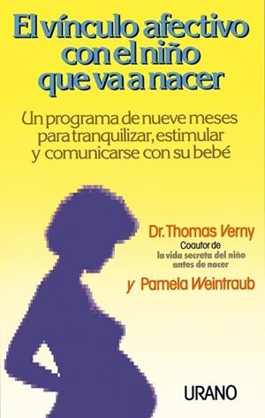 EL VINCULO AFECTIVO CON EL NIÑO QUE VA A NACER | 9788479530259 | THOMAS VERNY | Llibreria Online de Vilafranca del Penedès | Comprar llibres en català