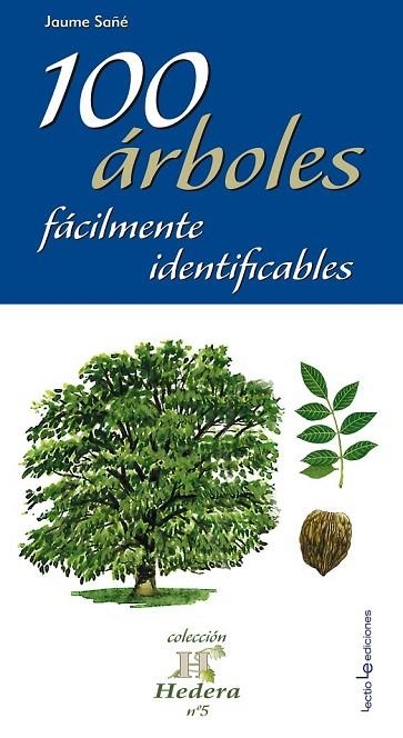 100 ÁRBOLES FÁCILMENTE IDENTIFICABLES | 9788415088769 | SAÑÉ I PONS, JAUME | Llibreria L'Odissea - Libreria Online de Vilafranca del Penedès - Comprar libros