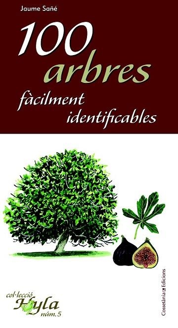 100 ARBRES FÀCILMENT IDENTIFICABLES | 9788490341759 | SAÑÉ, JAUME | Llibreria L'Odissea - Libreria Online de Vilafranca del Penedès - Comprar libros