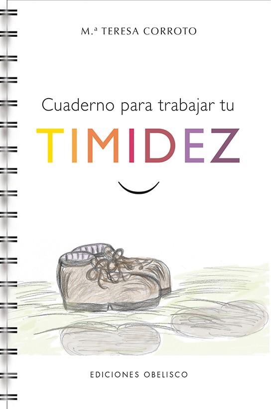 CUADERNO PARA TRABAJAR TU TIMIDEZ | 9788415968108 | CORROTO, MARIA TERESA | Llibreria L'Odissea - Libreria Online de Vilafranca del Penedès - Comprar libros