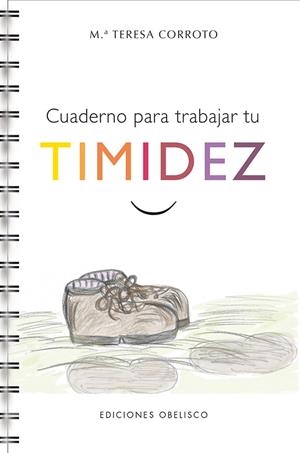 CUADERNO PARA TRABAJAR TU TIMIDEZ | 9788415968108 | CORROTO, MARIA TERESA | Llibreria Online de Vilafranca del Penedès | Comprar llibres en català