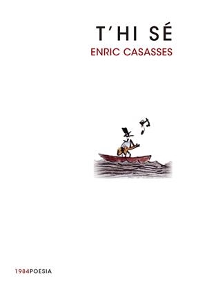 T'HI SÉ | 9788415835189 | CASASSES, ENRIC | Llibreria Online de Vilafranca del Penedès | Comprar llibres en català