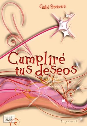 CUMPLIRÉ TUS DESEOS | 9788415854050 | STEVENS, GABI | Llibreria Online de Vilafranca del Penedès | Comprar llibres en català