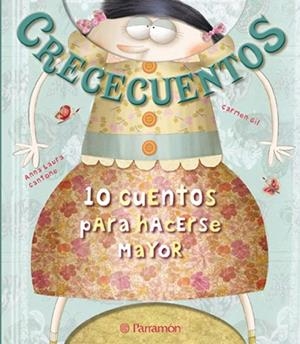 CRECECUENTOS | 9788434238343 | GIL, CARMEN / CANTONE, ANNA LAURA | Llibreria Online de Vilafranca del Penedès | Comprar llibres en català