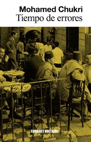 TIEMPO DE ERRORES | 9788494035388 | CHUKRI, MOHAMED | Llibreria L'Odissea - Libreria Online de Vilafranca del Penedès - Comprar libros
