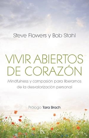 VIVIR ABIERTOS DE CORAZÓN | 9788499883106 | FLOWERS, STEVE / STAHL, BOB | Llibreria L'Odissea - Libreria Online de Vilafranca del Penedès - Comprar libros