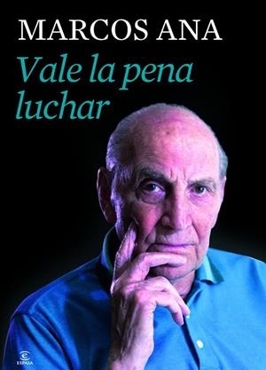 VALE LA PENA LUCHAR | 9788467039801 | ANA, MARCOS | Llibreria L'Odissea - Libreria Online de Vilafranca del Penedès - Comprar libros