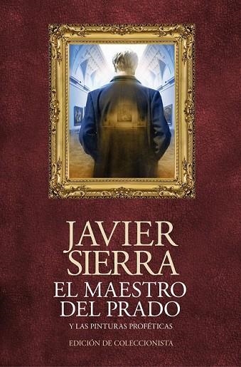 EL MAESTRO DEL PRADO ( EDICIÓN DE COLECCIONISTA ) | 9788408120483 | SIERRA, JAVIER | Llibreria Online de Vilafranca del Penedès | Comprar llibres en català