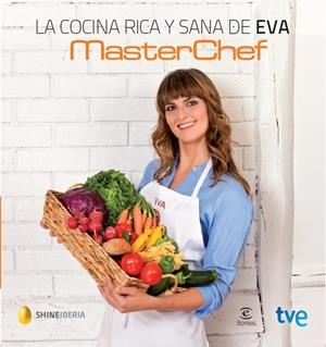 LA COCINA RICA Y SANA DE EVA | 9788467040128 | MASTERCHEF | Llibreria L'Odissea - Libreria Online de Vilafranca del Penedès - Comprar libros