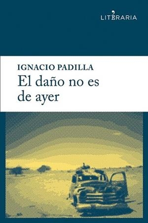 EL DAÑO NO ES DE AYER | 9788415900153 | PADILLA SUÁREZ, IGNACIO | Llibreria Online de Vilafranca del Penedès | Comprar llibres en català