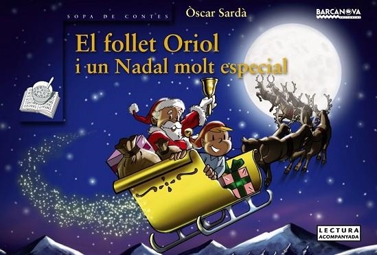EL FOLLET ORIOL I UN NADAL MOLT ESPECIAL | 9788448932701 | SARDÀ, ÒSCAR | Llibreria L'Odissea - Libreria Online de Vilafranca del Penedès - Comprar libros