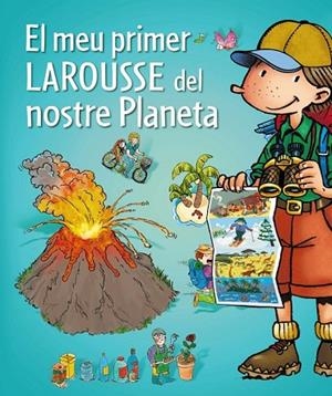 EL MEU PRIMER LAROUSSE DEL NOSTRE PLANETA | 9788415785422 | AA. VV. | Llibreria L'Odissea - Libreria Online de Vilafranca del Penedès - Comprar libros