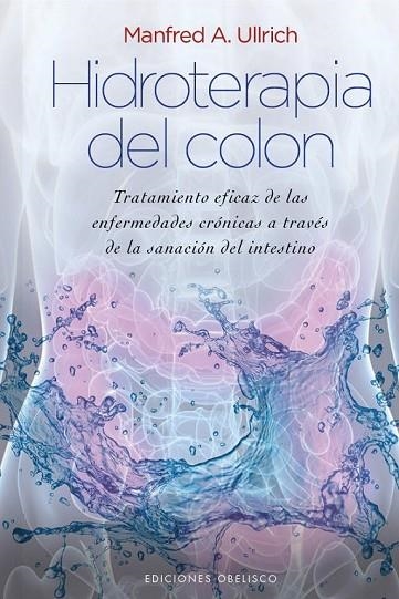 HIDROTERAPIA DEL COLON  | 9788415968047 | ULLRICH, MANFRED A. | Llibreria L'Odissea - Libreria Online de Vilafranca del Penedès - Comprar libros