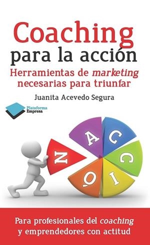 COACHING PARA LA ACCIÓN | 9788415880448 | ACEVEDO SEGURA, JUANITA | Llibreria L'Odissea - Libreria Online de Vilafranca del Penedès - Comprar libros