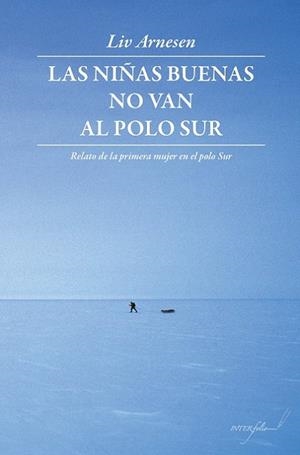LAS NIÑAS BUENAS NO VAN AL POLO SUR | 9788494061035 | ARNESEN, LIV | Llibreria L'Odissea - Libreria Online de Vilafranca del Penedès - Comprar libros