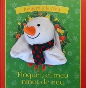 FLOQUET EL MEU NINOT DE NEU | 9788434240940 | GOLDHAWK, EMMA | Llibreria L'Odissea - Libreria Online de Vilafranca del Penedès - Comprar libros