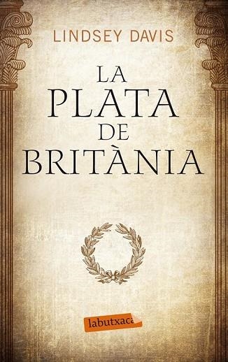 LA PLATA DE BRITÀNIA | 9788499307633 | DAVIS, LINDSEY | Llibreria L'Odissea - Libreria Online de Vilafranca del Penedès - Comprar libros