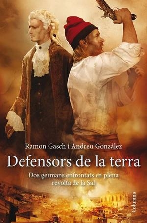 DEFENSORS DE LA TERRA | 9788466417297 | GASCH, RAMON / GONZALEZ, ANDREU | Llibreria Online de Vilafranca del Penedès | Comprar llibres en català