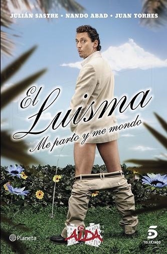 EL LUISMA | 9788408121404 | SASTRE, JULIÁN / ABAD, NANDO / TORRES, JUAN | Llibreria L'Odissea - Libreria Online de Vilafranca del Penedès - Comprar libros