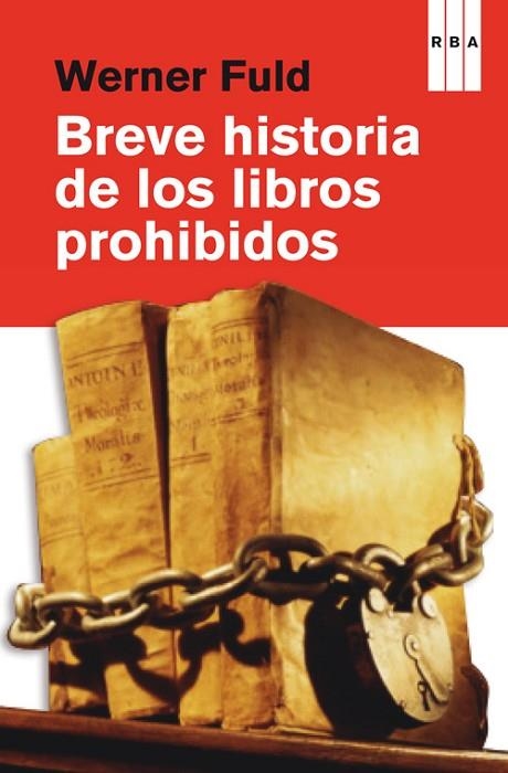 BREVE HISTORIA DE LOS LIBROS PROHIBIDOS | 9788490069943 | FULD , WERNER | Llibreria L'Odissea - Libreria Online de Vilafranca del Penedès - Comprar libros