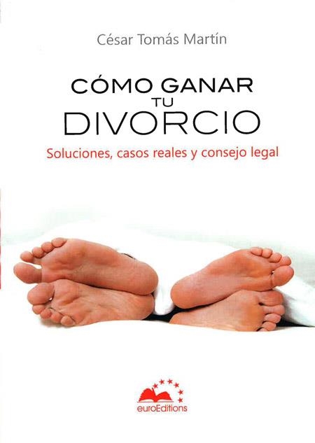 CÓMO GANAR TU DIVORCIO | 9788493818203 | TOMAS MARTIN, CESAR | Llibreria L'Odissea - Libreria Online de Vilafranca del Penedès - Comprar libros