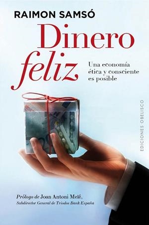 DINERO FELIZ | 9788497779999 | SAMSO, RAIMON | Llibreria L'Odissea - Libreria Online de Vilafranca del Penedès - Comprar libros