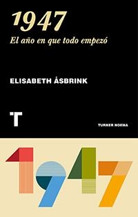 1947 EL AÑO EN QUE TODO EMPEZO | 9788417141110 | ASBRINK, ELISABETH | Llibreria L'Odissea - Libreria Online de Vilafranca del Penedès - Comprar libros