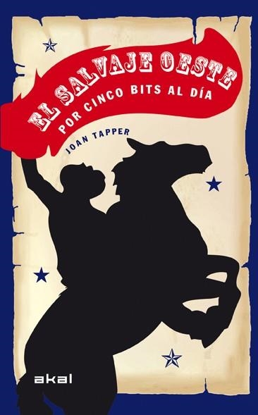 EL SALVAJE OESTE POR CINCO BITS AL DÍA | 9788446038740 | TAPPER, JOAN | Llibreria L'Odissea - Libreria Online de Vilafranca del Penedès - Comprar libros