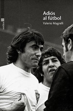 ADIÓS AL FÚTBOL | 9788496457867 | MAGRELLI, VALERIO | Llibreria L'Odissea - Libreria Online de Vilafranca del Penedès - Comprar libros