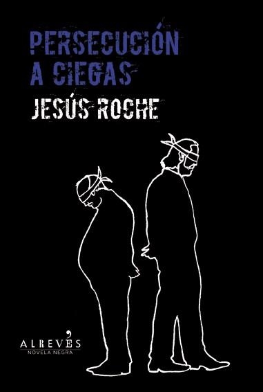 PERSECUCIÓN A CIEGAS | 9788415900191 | ROCHE, JESÚS | Llibreria Online de Vilafranca del Penedès | Comprar llibres en català