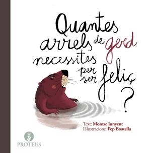 QUANTES ARRELS DE GERD NECESSITES PER SER FELIÇ | 9788415549970 | JUNYENT, MONTSE | Llibreria L'Odissea - Libreria Online de Vilafranca del Penedès - Comprar libros