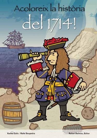 ACOLOREIX LA HISTÒRIA DEL 1714 | 9788423207794 | CÀLIZ, XAVIER / SOSPEDRA, RAFEL | Llibreria L'Odissea - Libreria Online de Vilafranca del Penedès - Comprar libros