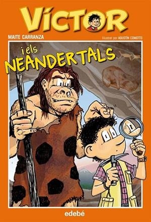 VÍCTOR I ELS NEANDERTALS | 9788468308951 | CARRANZA, MAITE | Llibreria L'Odissea - Libreria Online de Vilafranca del Penedès - Comprar libros