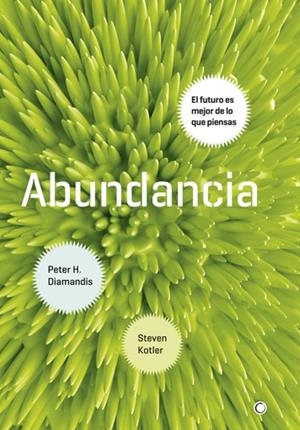 ABUNDANCIA | 9788495348920 | DIAMANDIS, PETER H./KOTLER, STEVEN | Llibreria L'Odissea - Libreria Online de Vilafranca del Penedès - Comprar libros