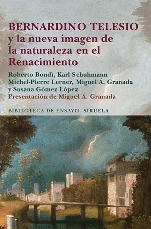 BERNARDINO TELESIO Y LA NUEVA IMAGEN DE LA NATURALEZA EN EL RENACIMIENTO | 9788415803461 | BONDÌ, ROBERTO/SCHUHMANN, KARL/LERNER, MICHEL-PIERRE/GRANADA, MIGUEL Á./GÓMEZ LÓPEZ, SUSANA | Llibreria Online de Vilafranca del Penedès | Comprar llibres en català