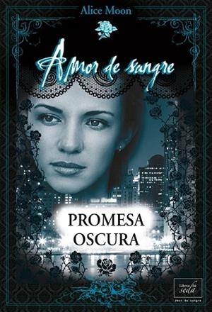 PROMESA OSCURA | 9788415854104 | MOON, ALICE | Llibreria L'Odissea - Libreria Online de Vilafranca del Penedès - Comprar libros