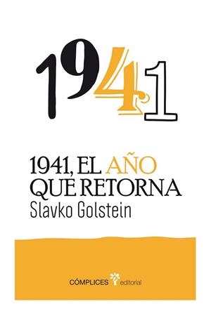 1941 EL AÑO QUE RETORNA | 9788494039560 | GOLDSTEIN, SLAVKO | Llibreria L'Odissea - Libreria Online de Vilafranca del Penedès - Comprar libros