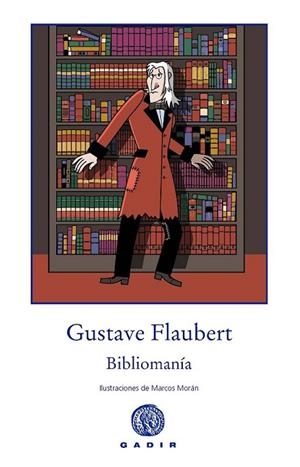 BIBLIOMANÍA | 9788494179952 | FLAUBERT, GUSTAVE | Llibreria L'Odissea - Libreria Online de Vilafranca del Penedès - Comprar libros