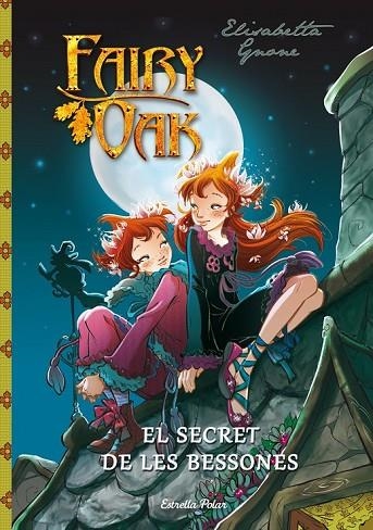 FAIRY OAK EL SECRET DE LES BESSONES | 9788490572436 | GNONE, ELISABETTA  | Llibreria L'Odissea - Libreria Online de Vilafranca del Penedès - Comprar libros