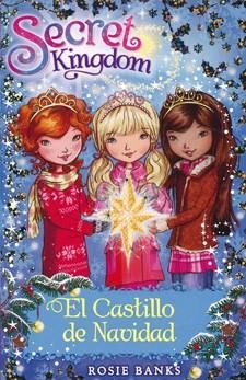 SECRET KINGDOM EL CASTILLO DE NAVIDAD | 9788424649296 | BANKS, ROSIE | Llibreria L'Odissea - Libreria Online de Vilafranca del Penedès - Comprar libros