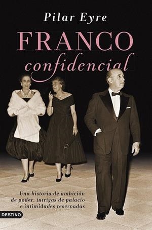 FRANCO CONFIDENCIAL | 9788423347414 | EYRE, PILAR | Llibreria L'Odissea - Libreria Online de Vilafranca del Penedès - Comprar libros