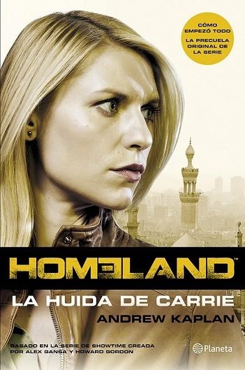 HOMELAND LA HUIDA DE CARRIE | 9788408121664 | KAPLAN, ANDREW | Llibreria L'Odissea - Libreria Online de Vilafranca del Penedès - Comprar libros