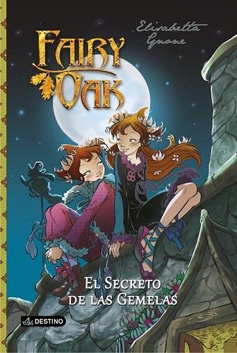 FAIRY OAK EL SECRETO DE LAS GEMELAS | 9788408121732 | GNONE, ELISABETTA | Llibreria L'Odissea - Libreria Online de Vilafranca del Penedès - Comprar libros
