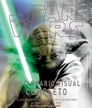 STAR WARS DICCIONARIO VISUAL COMPLETO | 9788415480471 | AA. VV. | Llibreria L'Odissea - Libreria Online de Vilafranca del Penedès - Comprar libros