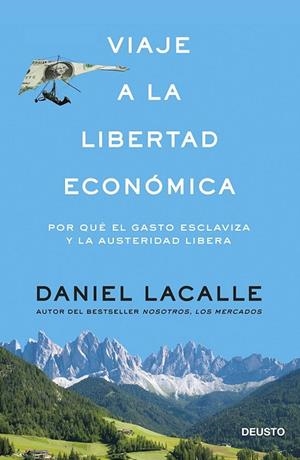 VIAJE A LA LIBERTAD ECONÓMICA | 9788423417391 | LACALLE, DANIEL | Llibreria Online de Vilafranca del Penedès | Comprar llibres en català
