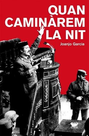 QUAN CAMINÀREM LA NIT | 9788490261712 | GARCIA, JOANJO | Llibreria Online de Vilafranca del Penedès | Comprar llibres en català