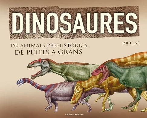 DINOSAURES | 9788490341841 | OLIVÉ, ROC | Llibreria L'Odissea - Libreria Online de Vilafranca del Penedès - Comprar libros