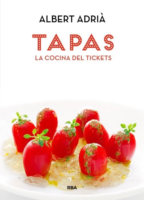TAPAS LA COCINA DEL TICKETS | 9788490560051 | ADRIA, ALBERT | Llibreria L'Odissea - Libreria Online de Vilafranca del Penedès - Comprar libros