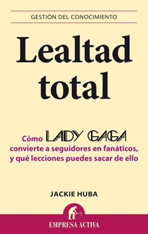 LEALTAD TOTAL | 9788496627802 | HUBA, JACKIE | Llibreria L'Odissea - Libreria Online de Vilafranca del Penedès - Comprar libros