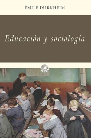 EDUCACIÓN Y SOCIOLOGÍA | 9788499422770 | DURKHEIM, EMILE | Llibreria Online de Vilafranca del Penedès | Comprar llibres en català